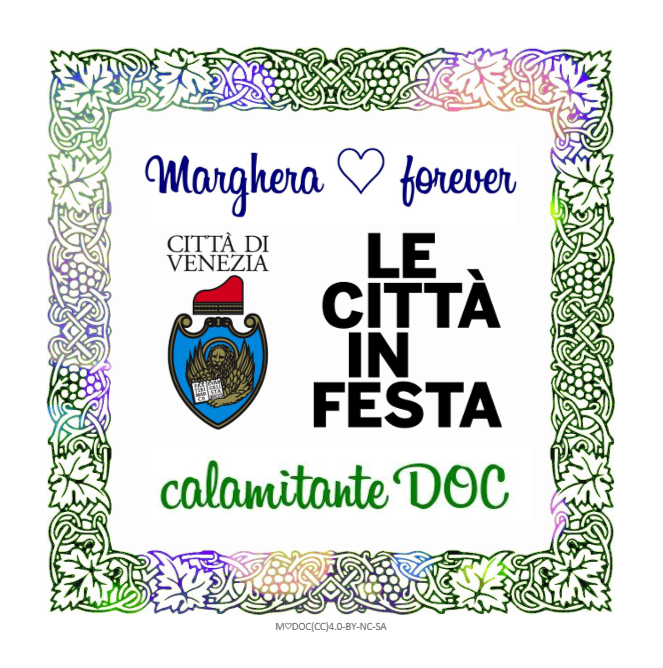 Le Città in Festa Marghera forever calamitante DOC